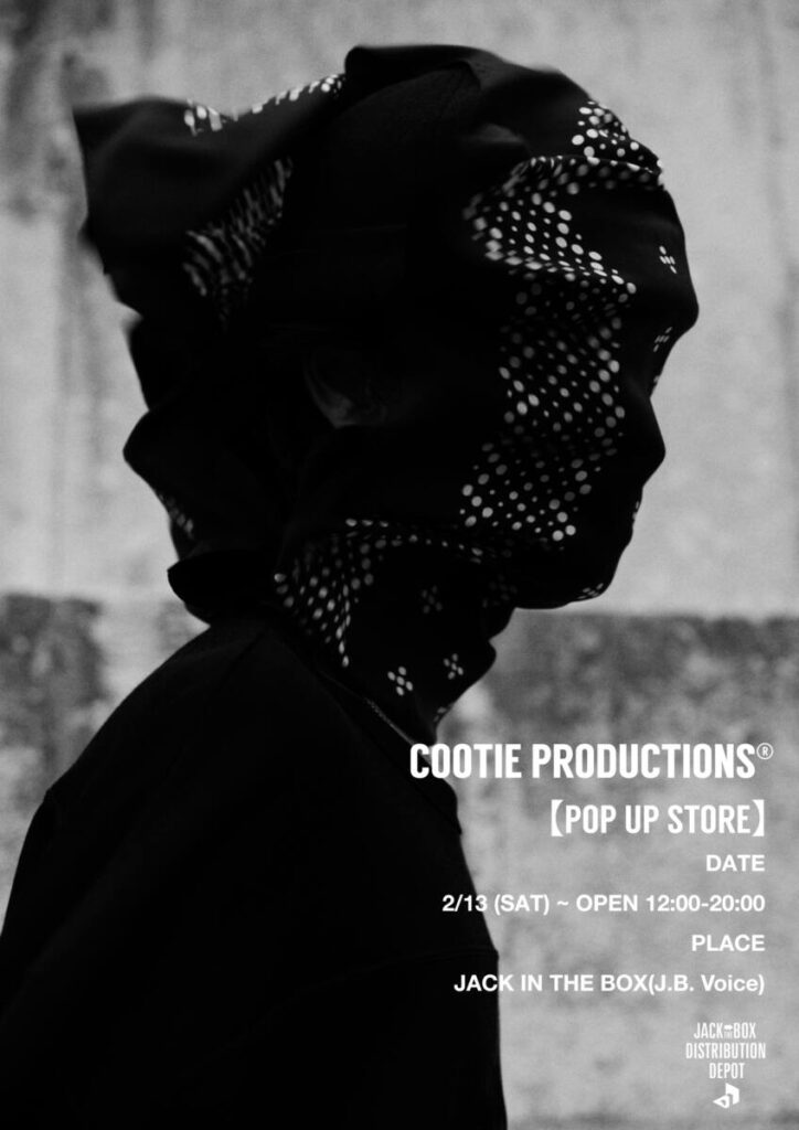 COOTIE PRODUCTIONS® POP-UP STORE & “Fidelified” Exhibition OPEN！