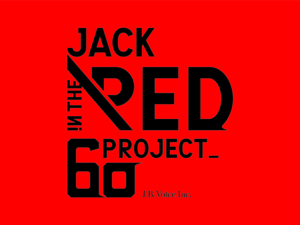 JACK IN THE RED —60 PROJECT—