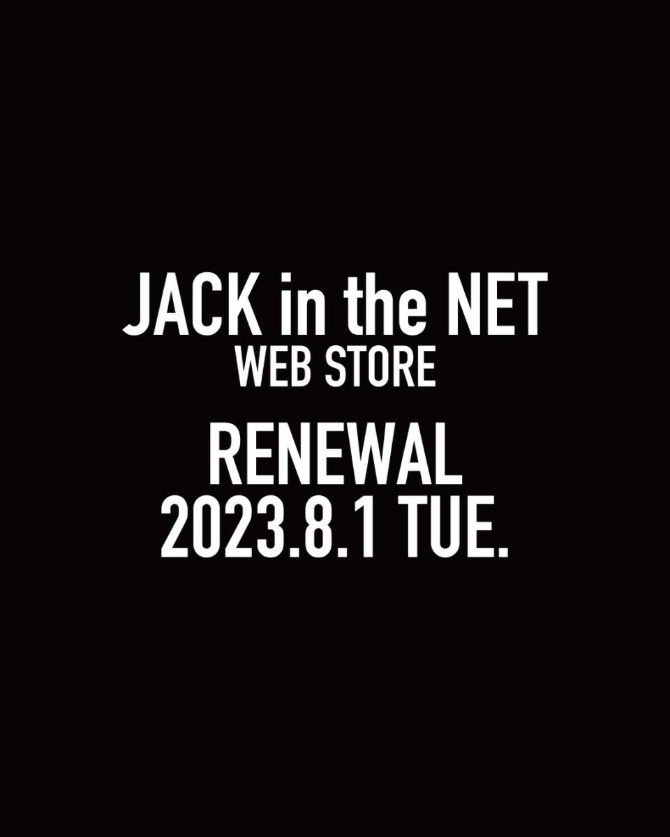 JACK in the NET WEB STORE リニューアル！