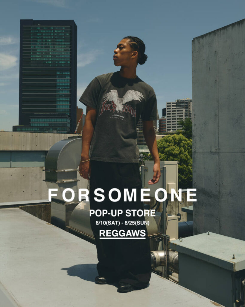 FORSOMEONE POP-UP STORE in REGGAWS 8/10 Sat. START